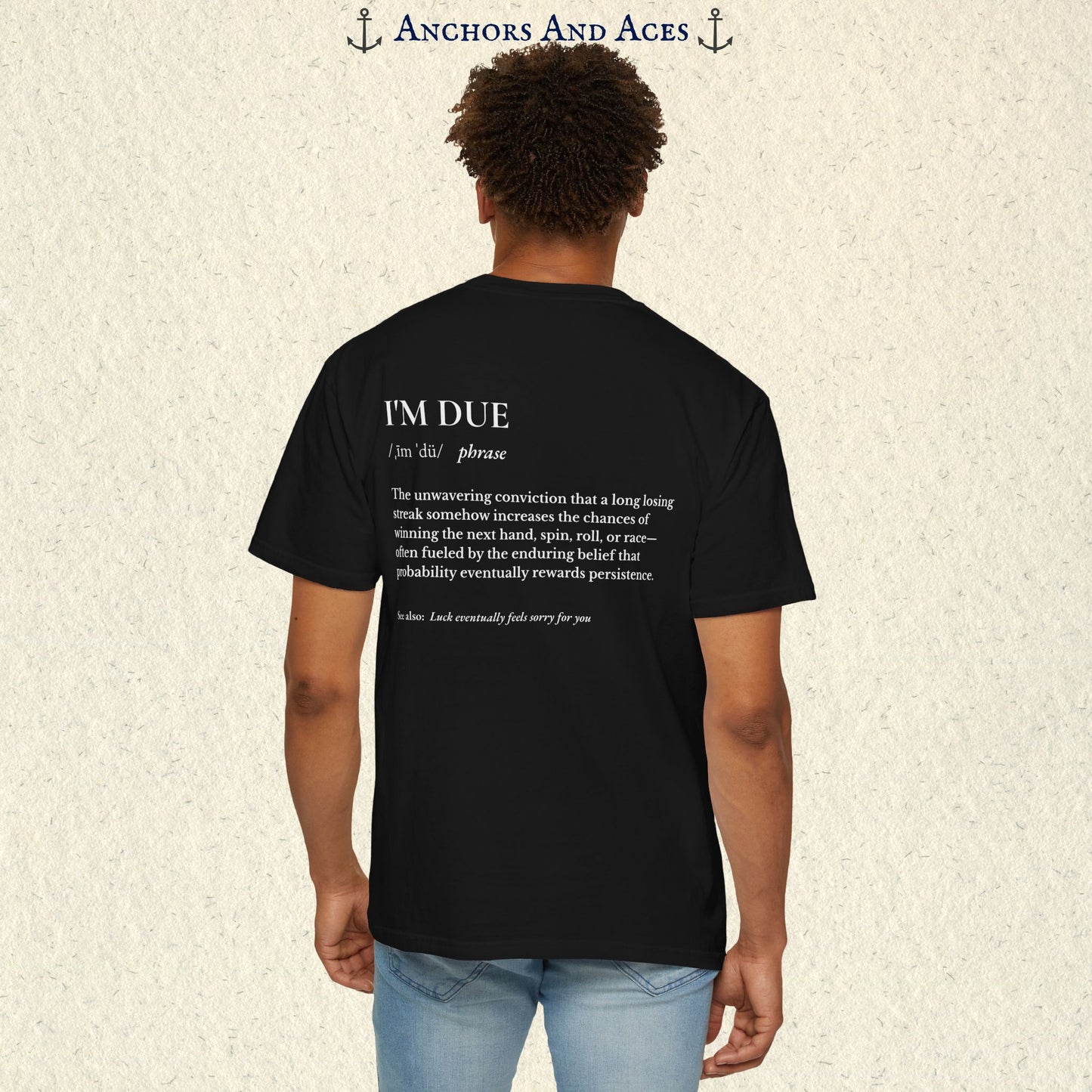 Casino Logic | I'm Due | Funny Gambling Shirt
