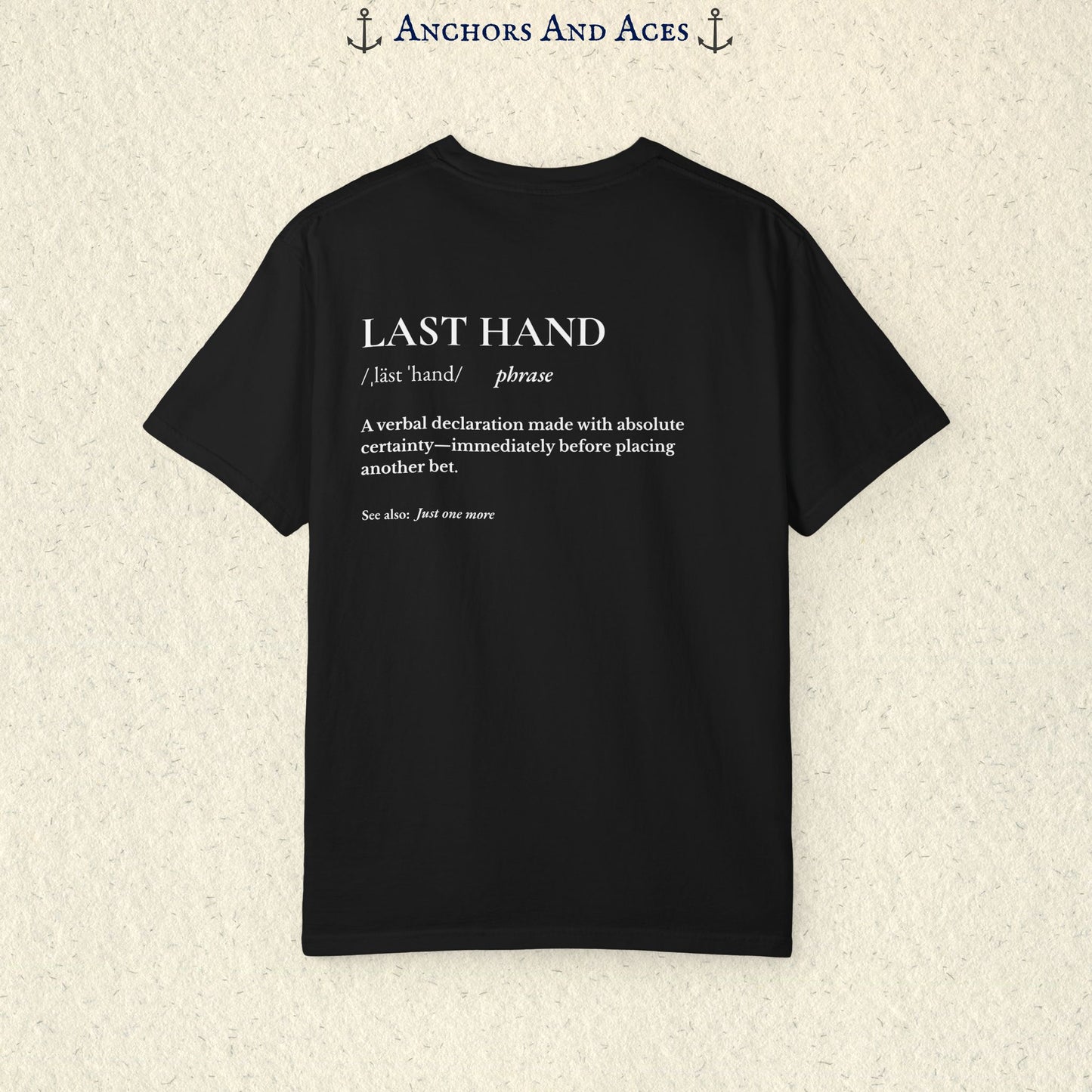 Last Hand | Funny Gambling Shirt | Casino Logic™