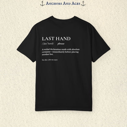 Last Hand | Funny Gambling Shirt | Casino Logic™