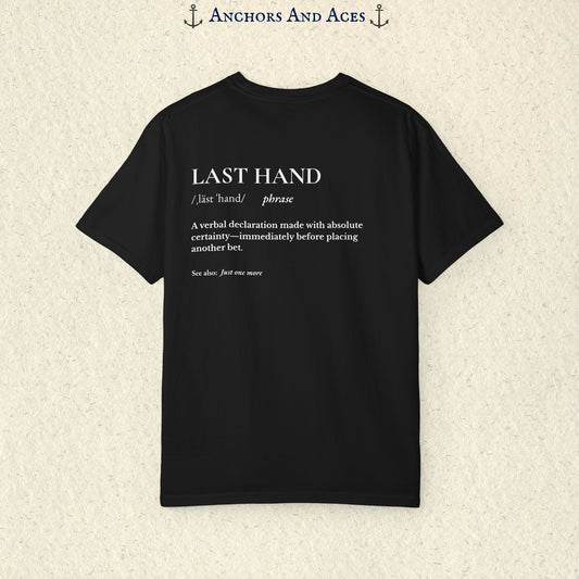 Last Hand | Funny Gambling Shirt | Casino Logic™
