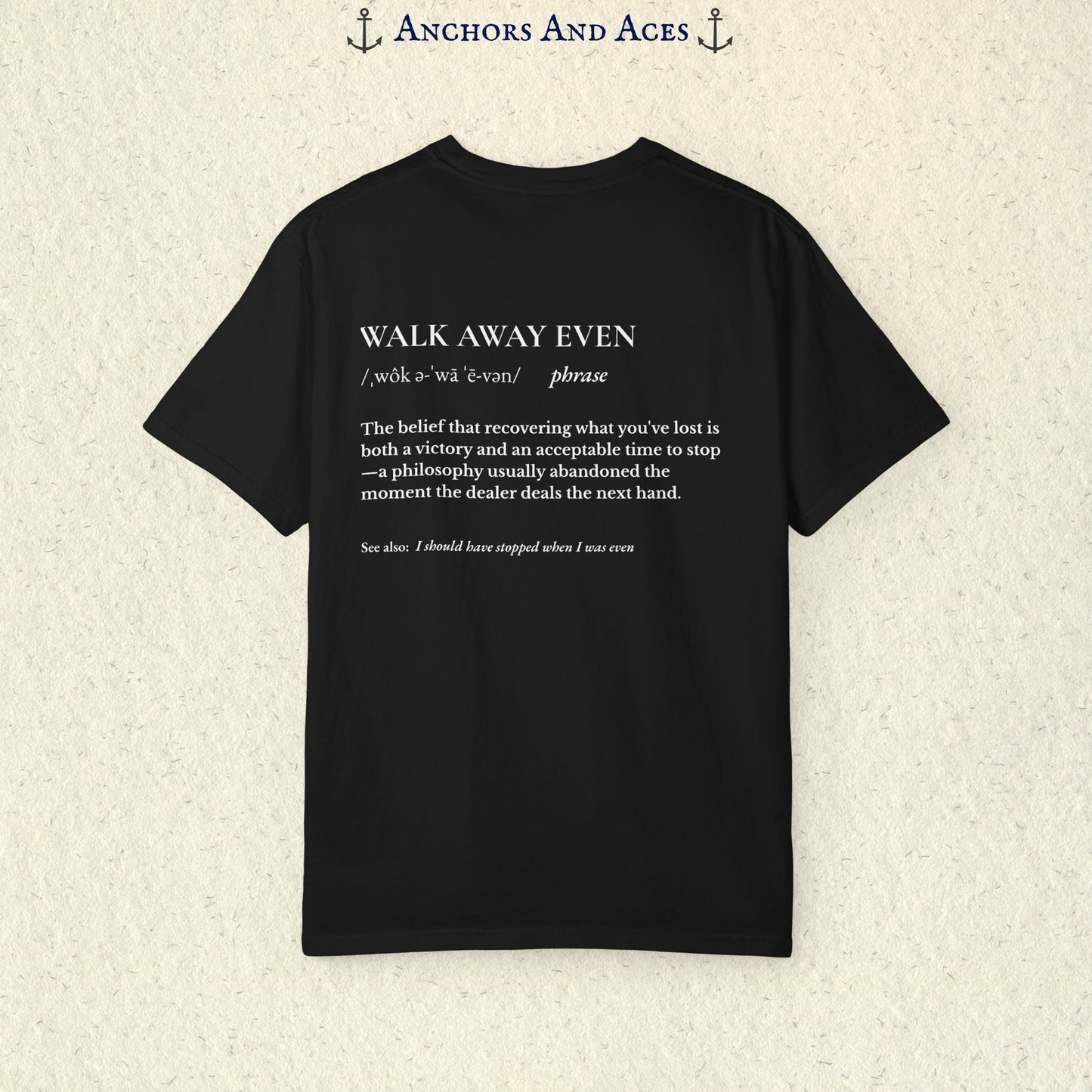 Walk Away Even | Funny Gambling Shirt | Casino Logic™